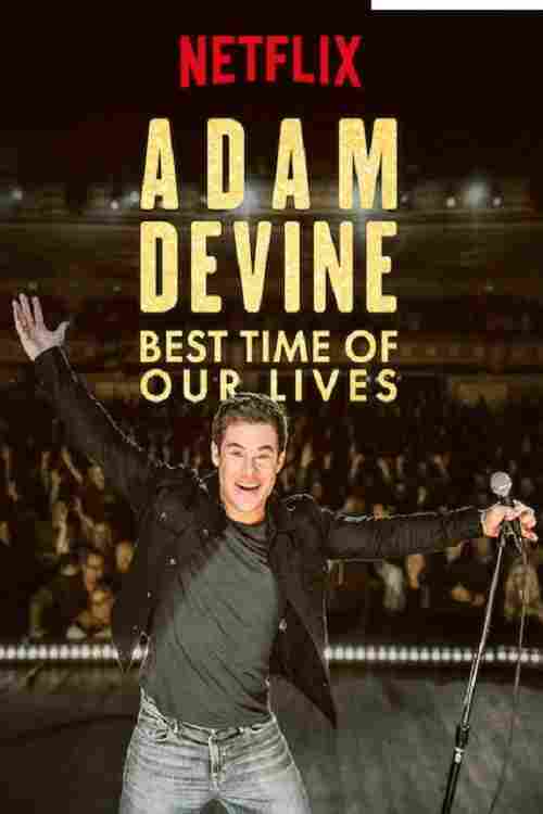 Adam Devine: Khoảnh Khắc Tuyệt Vời Nhất